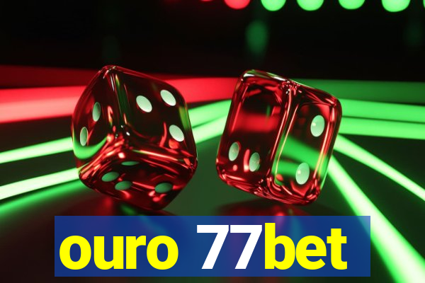 ouro 77bet